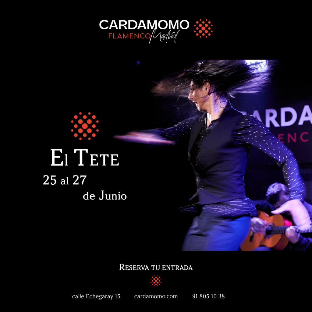 El Tete en Cardamomo, flamenco madrid Junio